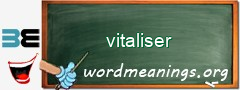 WordMeaning blackboard for vitaliser